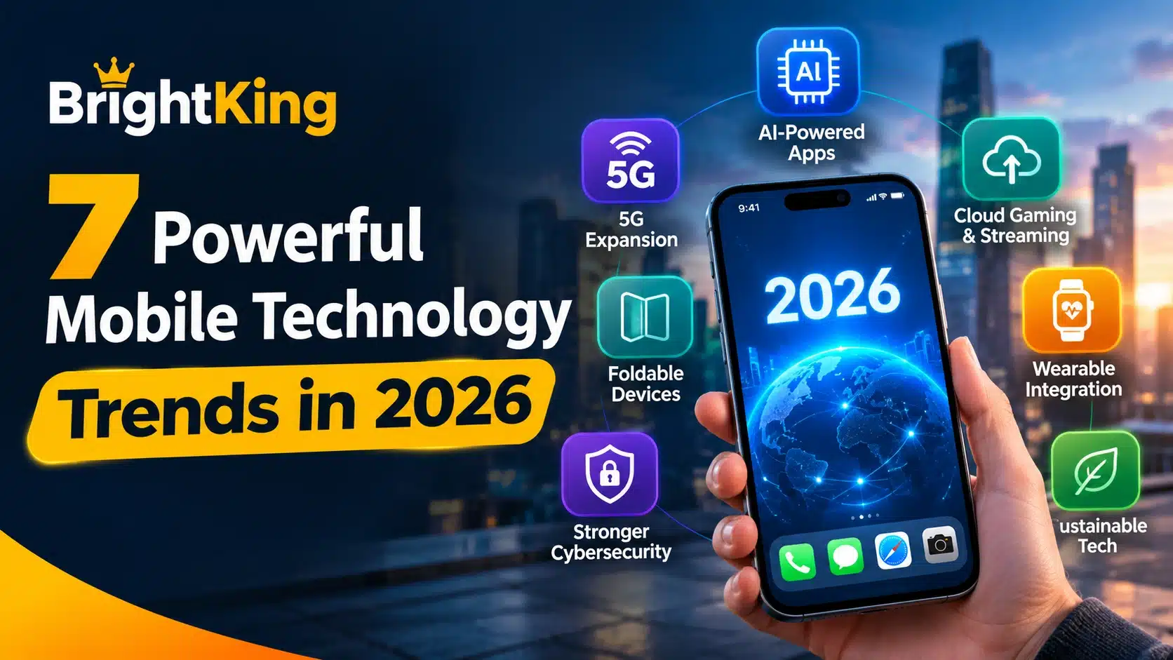 BrightKing 7 Powerful Mobile Technology Trends in 2026