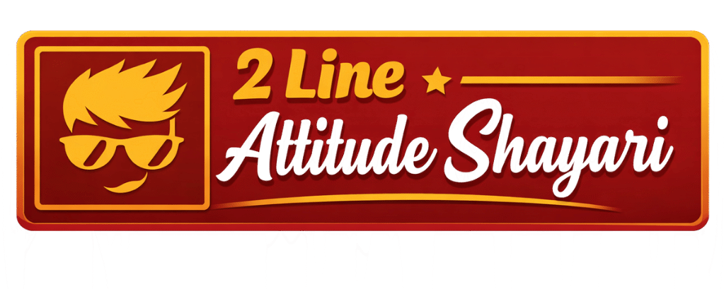 New Attitude Shayari 2 Line 2026