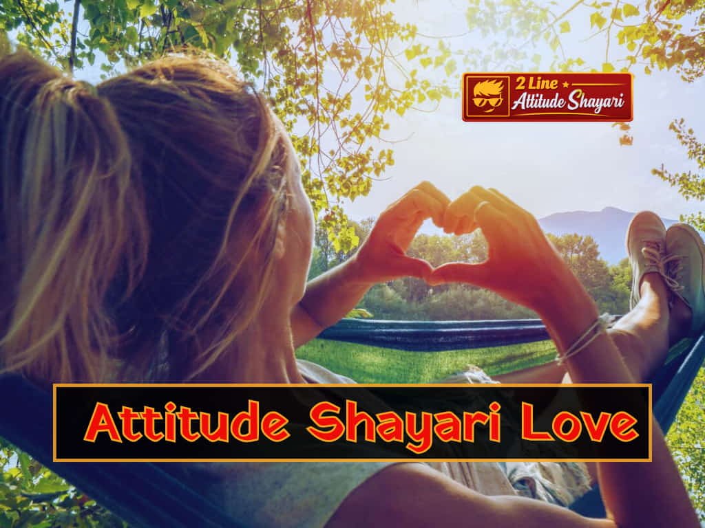 Attitude Shayari Love 2026