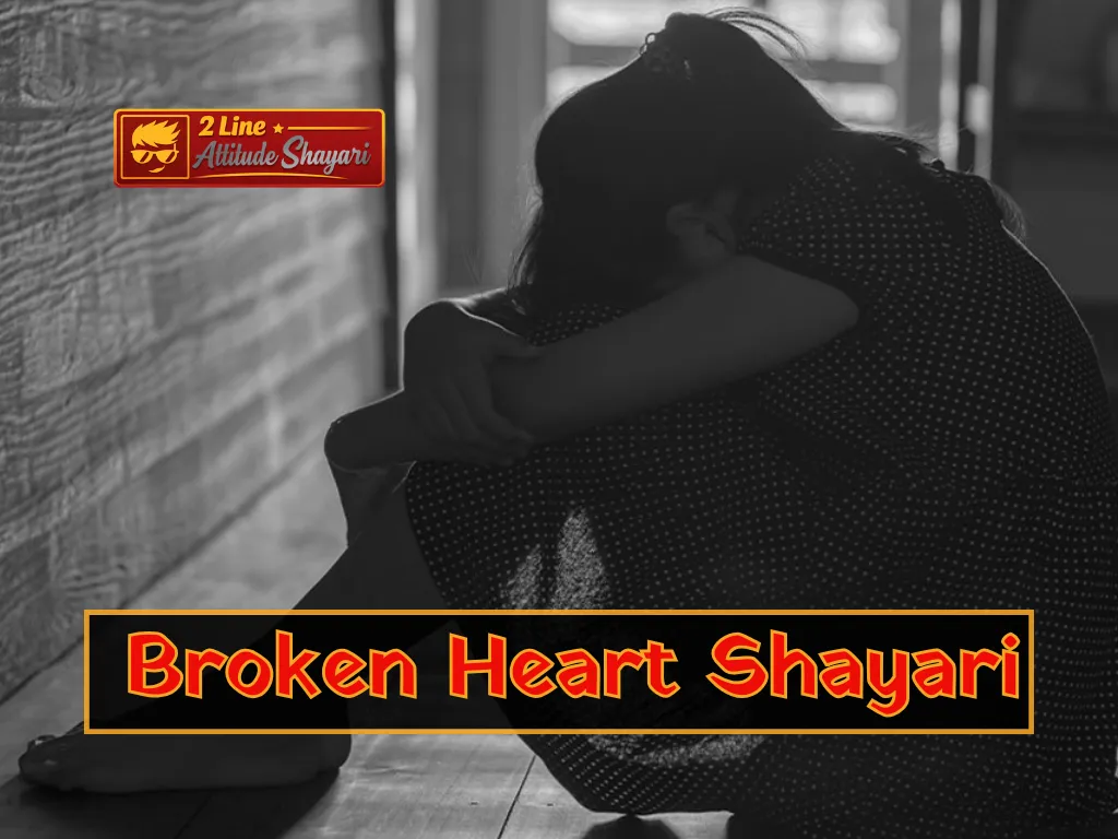 Broken Heart Shayari in Hindi and english